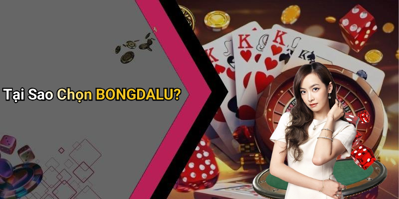 BONGDALU: Địa Chỉ Giải Trí Số Hàng Đầu Cho Người Đam Mê Cá Cược