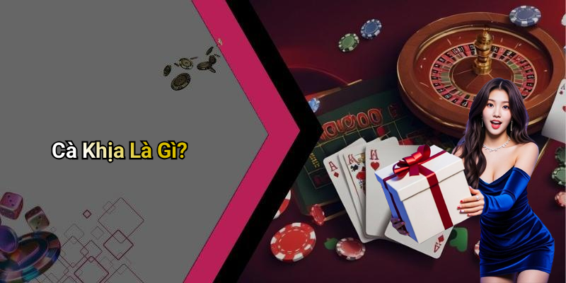 Cà Khịa Là Gì?