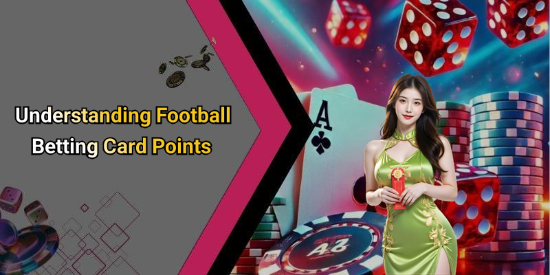 Understanding Football Betting Card Points