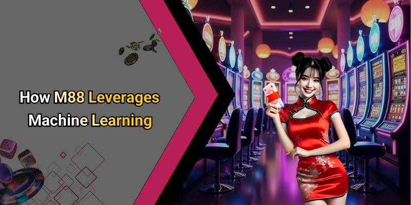 How M88 Leverages Machine Learning