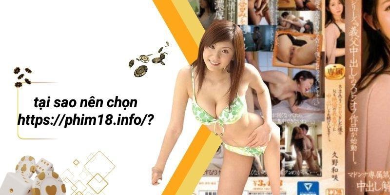 Tại Sao Nên Chọn Https://phim18.info/?
