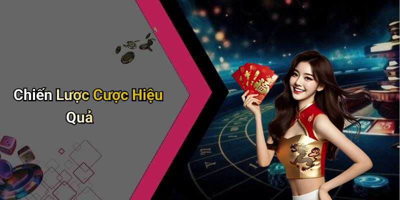 Chiến Lược Cược Hiệu Quả
