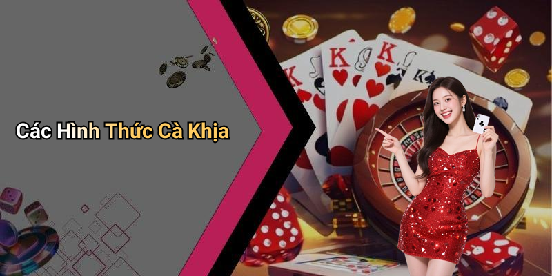 Các Hình Thức Cà Khịa