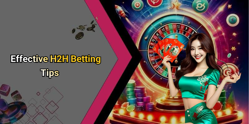 Effective H2H Betting Tips