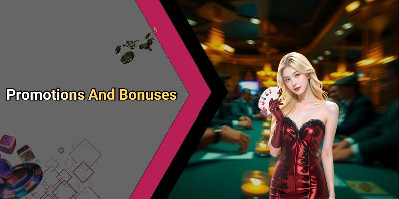 Promotions And Bonuses