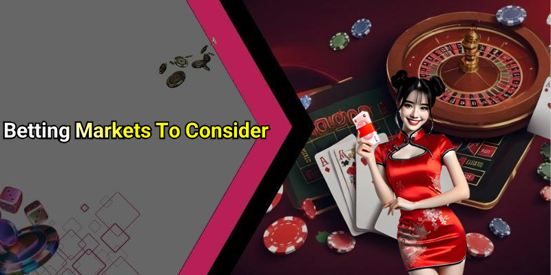 Betting Markets To Consider