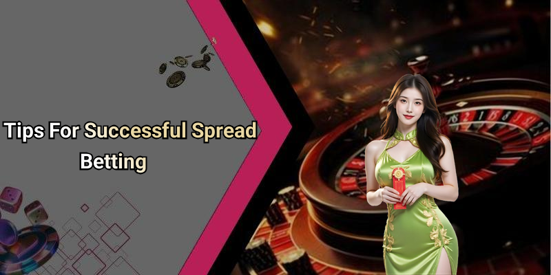 Tips For Successful Spread Betting