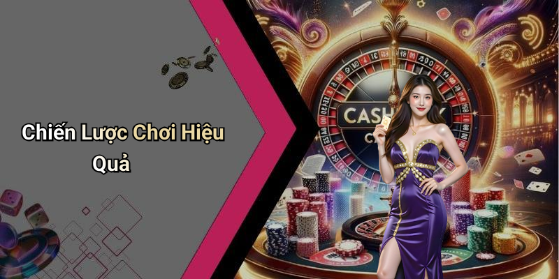Chiến Lược Chơi Hiệu Quả