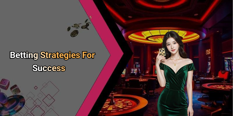 Betting Strategies For Success