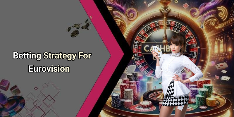Betting Strategy For Eurovision