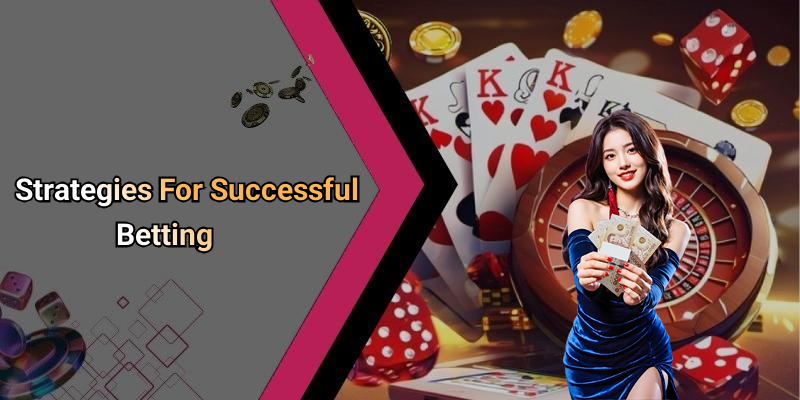 Strategies For Successful Betting