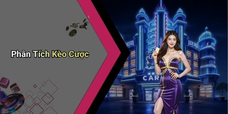 Phân Tích Kèo Cược