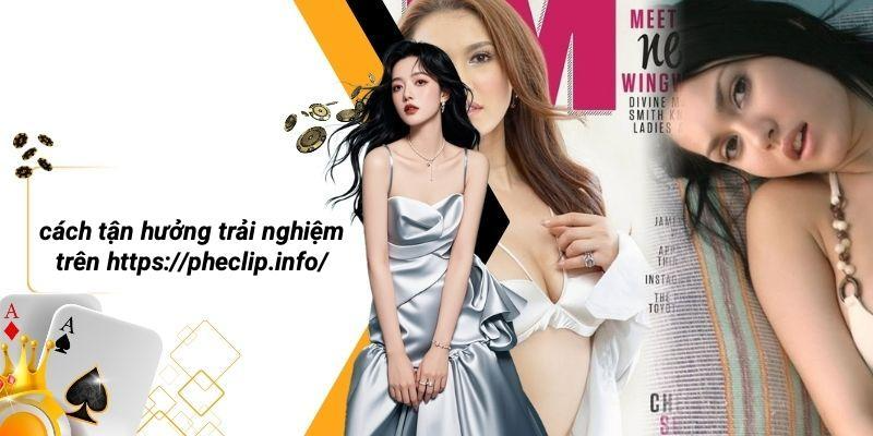 Cách Tận Hưởng Trải Nghiệm Trên Https://pheclip.info/