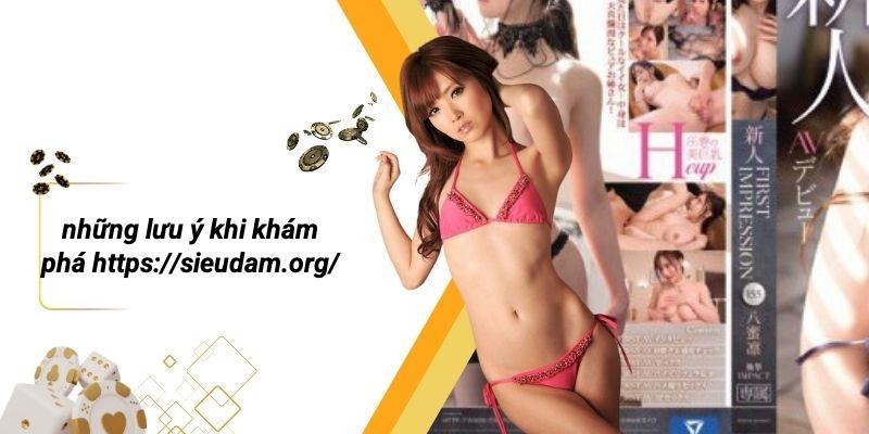Những Lưu Ý Khi Khám Phá Https://sieudam.org/