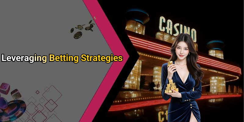 Leveraging Betting Strategies