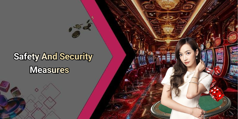 Safety And Security Measures