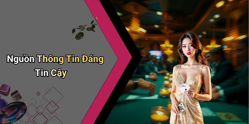 Nguồn Thông Tin Đáng Tin Cậy
