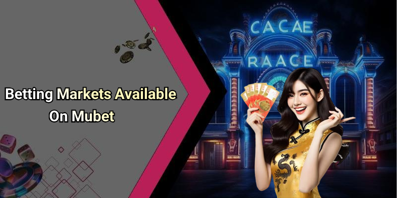 Betting Markets Available On Mubet