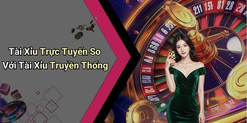 Các Lựa Chọn Cá Cược Trong Tài Xỉu
