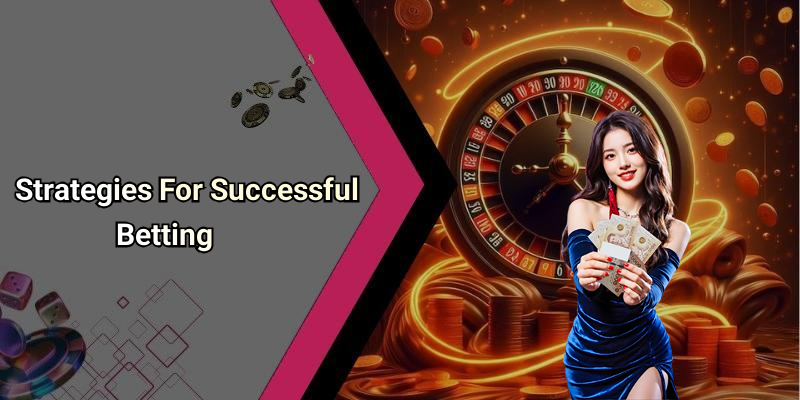 Strategies For Successful Betting